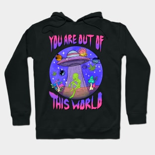 You Are Out of This World Trippy Aliens Hoodie